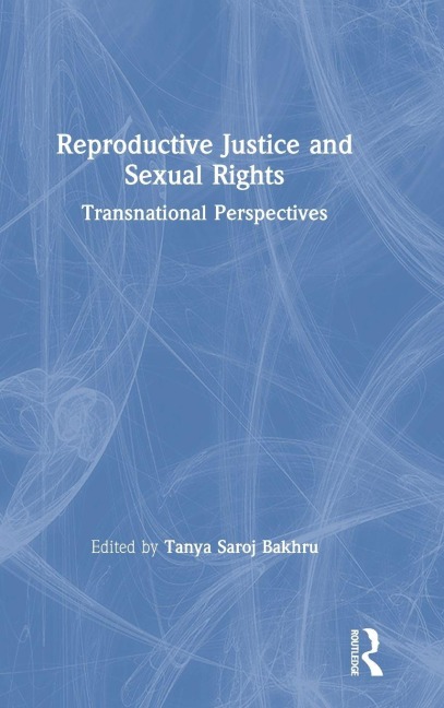 Reproductive Justice and Sexual Rights - 