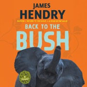 Cover-Bild zum Titel 'Back to the Bush: A Novel' von 'James Hendry'