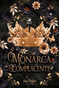 Cover-Bild zum Titel 'Monarca Complacente' von 'Alya Müller'