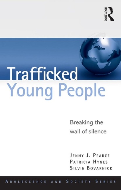 Trafficked Young People - Jenny J. Pearce, Silvie Bovarnick, Patricia Hynes