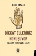 Cover-Bild zum Titel 'Dikkat Elleriniz Konusuyor - Insanlari Elden Tanima Sanati' von 'Josef Ranald'