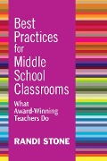 Cover-Bild zum Titel 'Best Practices for Middle School Classrooms' von 'Randi Stone'