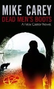 Cover-Bild zum Titel 'Dead Men's Boots' von 'Mike Carey'