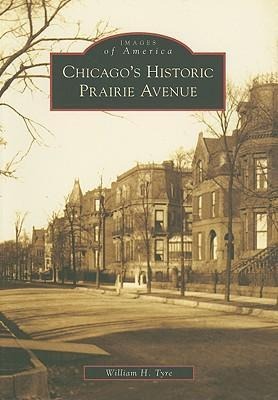 Chicago's Historic Prairie Avenue - William H Tyre