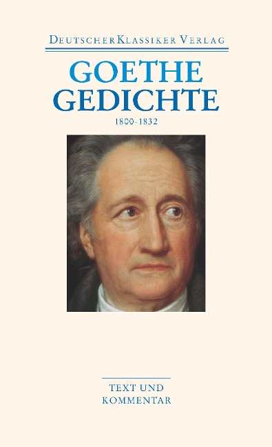 Gedichte 1800-1832 - Johann Wolfgang Goethe