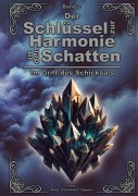 Cover-Bild zum Titel 'Der Schlüssel zur Harmonie in den Schatten: Im Griff des Schicksals' von 'Axel "Pandalas" Oppler'