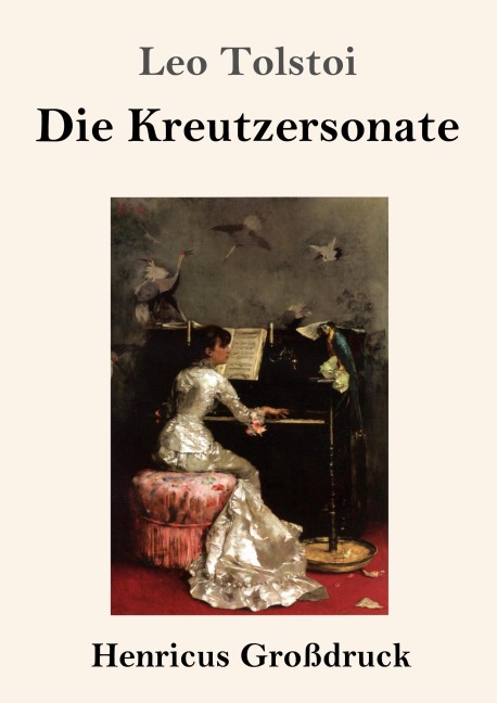 Die Kreutzersonate (Großdruck) - Leo Tolstoi