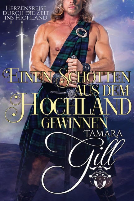 Einen Schotten aus dem Hochland gewinnen - Tamara Gill