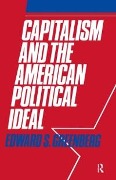 Cover-Bild zum Titel 'Capitalism and the American Political Ideal' von 'Edward S. Greenberg'