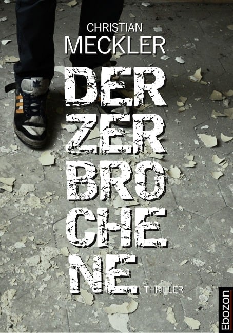 Der Zerbrochene - Christian Meckler