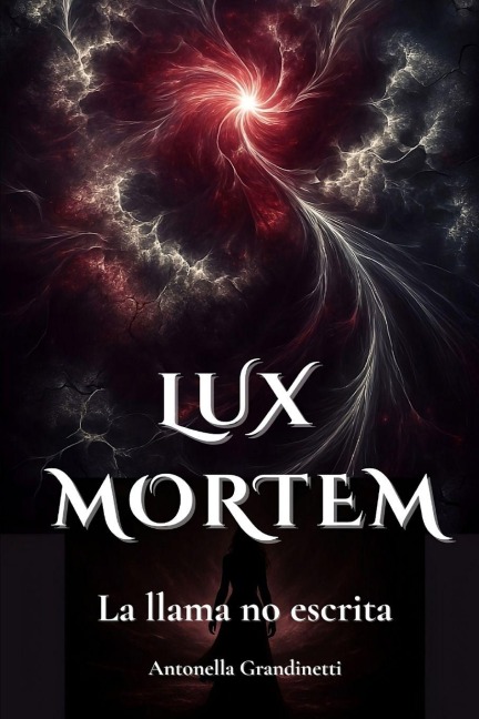 Lux Mortem - Antonella Grandinetti