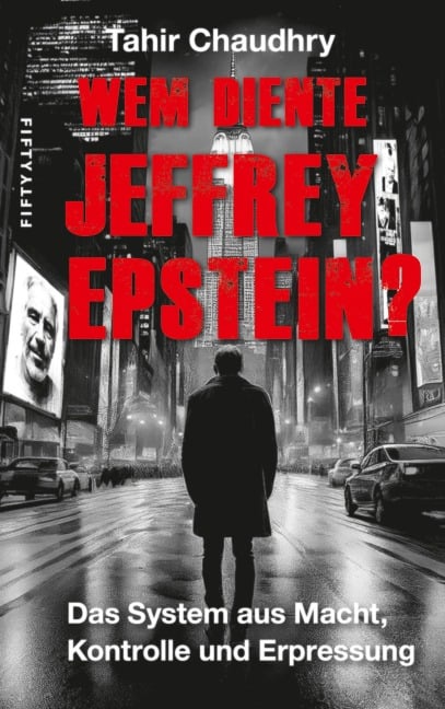 Wem diente Jeffrey Epstein? - Tahir Chaudhry