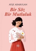 Cover-Bild zum Titel 'Bir Söz Bir Mutluluk' von 'Ayse Arabulan'