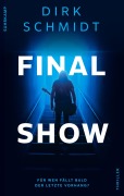 Cover-Bild zum Titel 'Final Show' von 'Dirk Schmidt'