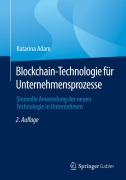 Cover-Bild zum Titel 'Blockchain-Technologie für Unternehmensprozesse' von 'Katarina Adam'