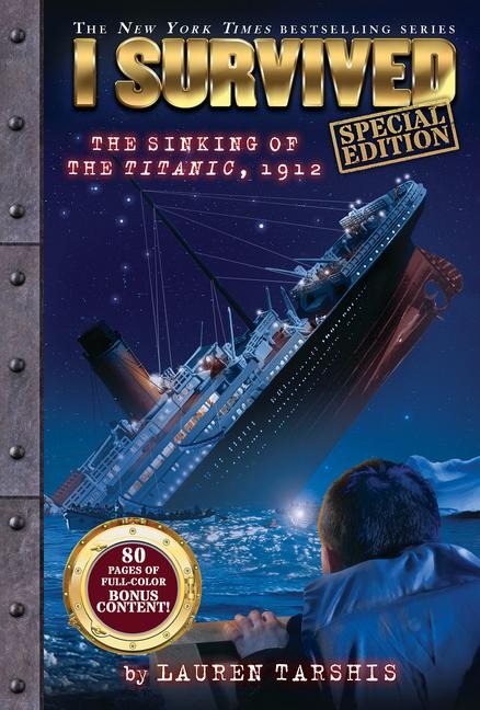 I Survived the Sinking of the Titanic, 1912 (Special Edition: I Survived #1) - Lauren Tarshis