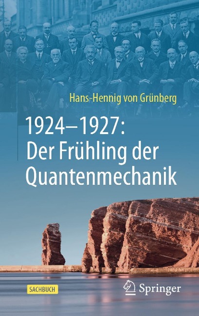 1924-1927: Der Frühling der Quantenmechanik - Hans-Hennig von Grünberg