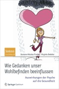 Cover-Bild zum Titel 'Wie Gedanken unser Wohlbefinden beeinflussen' von 'Gustave-Nicolas Fischer, Virginie Dodeler'