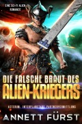 Cover-Bild zum Titel 'Die falsche Braut des Alien-Kriegers' von 'Annett Fürst'