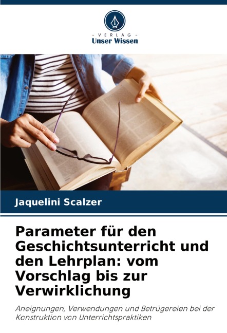 Parameter für den Geschichtsunterricht und den Lehrplan: vom Vorschlag bis zur Verwirklichung - Jaquelini Scalzer