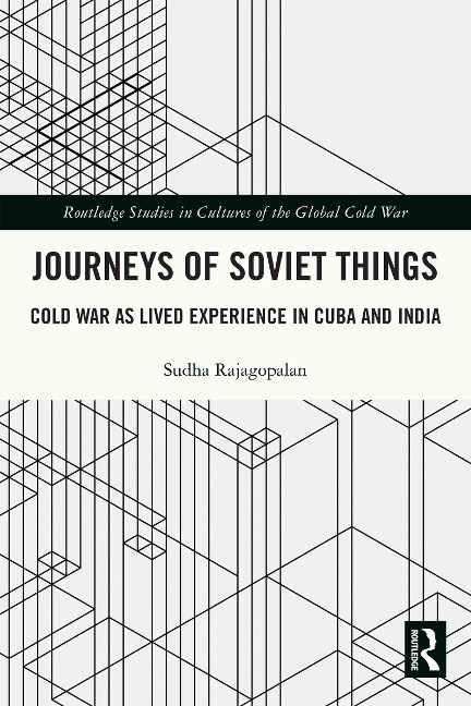Journeys of Soviet Things - Sudha Rajagopalan