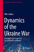 Dynamics of the Ukraine War - Viktor Jakupec