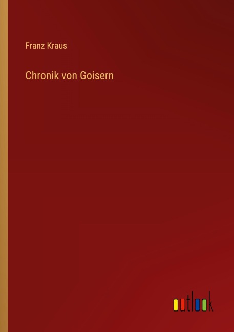 Chronik von Goisern - Franz Kraus