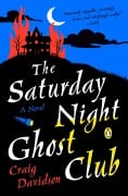 Cover-Bild zum Titel 'The Saturday Night Ghost Club' von 'Craig Davidson'