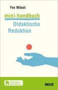 Cover-Bild zum Titel 'Mini-Handbuch Didaktische Reduktion' von 'Yvo Wüest'