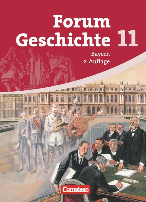 Forum Geschichte 11 - Schülerbuch - Gymnasium Bayern - Sekundarstufe 2 - Rudolf Berg, Dagmar Bäuml-Stosiek, Klaus Eilert, Ute Frevert, Wolfgang Jäger