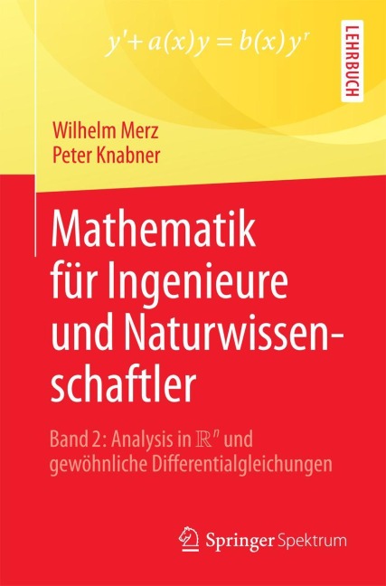 Mathematik für Ingenieure und Naturwissenschaftler - Peter Knabner, Wilhelm Merz