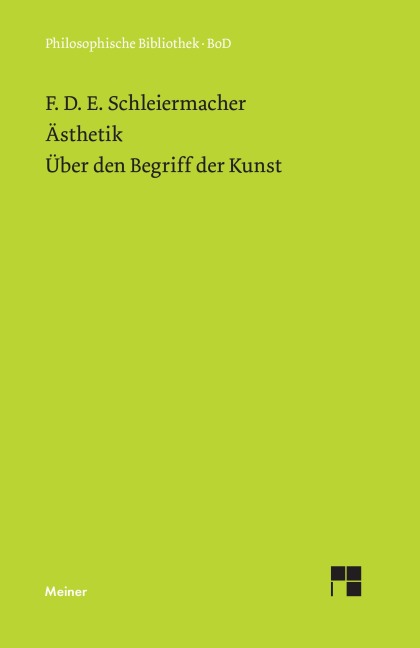 Ästhetik (1819/25). Über den Begriff der Kunst (1831/32) - Friedrich Schleiermacher
