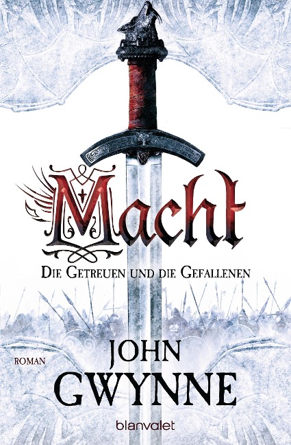 Macht - Die Getreuen und die Gefallenen 1 - John Gwynne