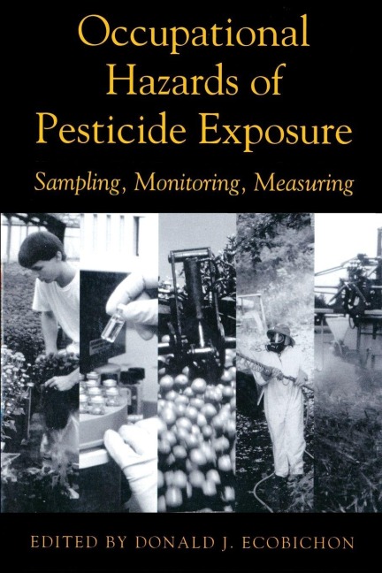 Occupational Hazards Of Pesticide Exposure - Donald J. Ecobichon