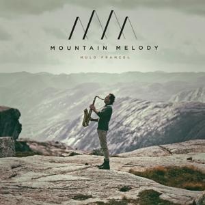 Mulo Francel: Mountain Melody - Mulo Francel
