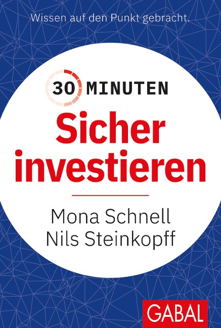 30 Minuten Sicher investieren - Nils Steinkopff, Mona Schnell