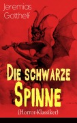 Cover-Bild zum Titel 'Die schwarze Spinne (Horror-Klassiker)' von 'Jeremias Gotthelf'