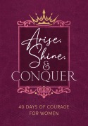 Arise, Shine, and Conquer - Myshel Wilkins