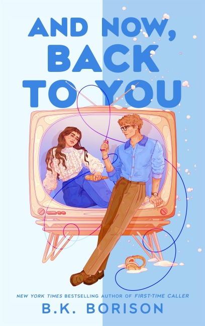 And Now, Back to You - B. K. Borison