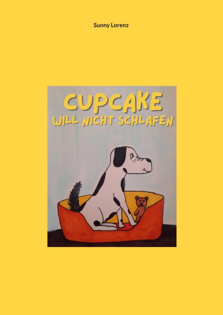 Cupcake will nicht schlafen - Sunny Lorenz