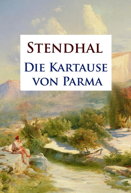 Die Kartause von Parma - Stendhal