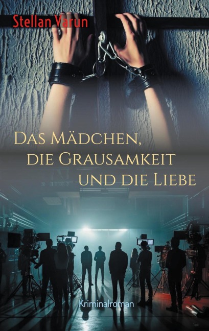 Das Mädchen, die Grausamkeit und die Liebe - Stellan Varun