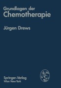 Cover-Bild zum Titel 'Grundlagen der Chemotherapie' von 'Jürgen Drews'