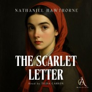 Cover-Bild zum Titel 'The Scarlet Letter - Audiobook' von 'Classic Audiobooks, Nathaniel Hawthorne'