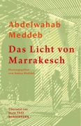 Cover-Bild zum Titel 'Das Licht von Marrakesch' von 'Abdelwahab Meddeb'