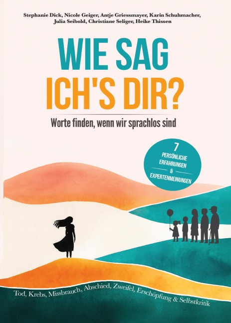 Wie sag ich's dir? - Stephanie Dick, Christiane Seliger, Julia Seibold, Heike Thissen, Nicole Geiger