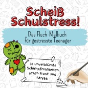 Cover-Bild zum Titel 'Scheiß Schulstress!' von 'Samuel Schubert'