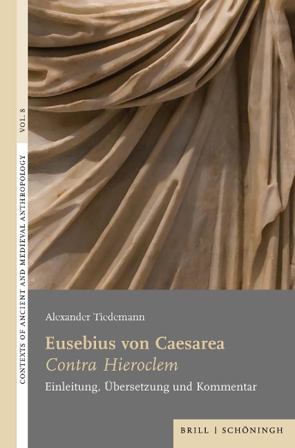 Eusebius von Caesarea: <i>Contra Hieroclem<i/> - Alexander Tiedemann