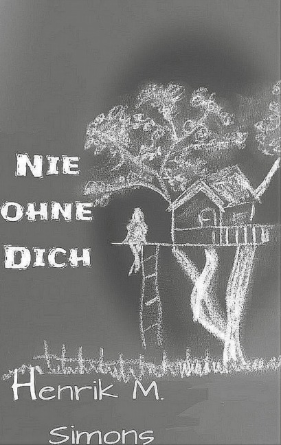 Nie ohne dich - Henrik M. Simons