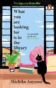 Cover-Bild zum Titel 'What You Are Looking for is in the Library' von 'Michiko Aoyama'